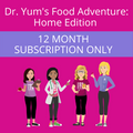 Dr. Yum's Food Adventure: Home Edition: SUBSCRIPTION ONLY